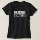 Politisch obdachlose Anti-Government Anarchist Lib T-Shirt (Design vorne)