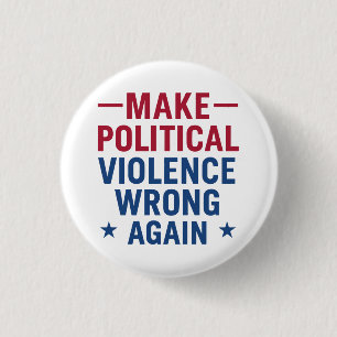 Politische Gewalt wieder falsch machen Button