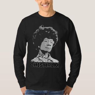 Politische Heldin Chisholm aus dem 20. Jahrhundert T-Shirt