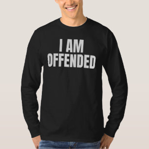 Politische Im beleidigten Coolen trockenen Spaß T-Shirt
