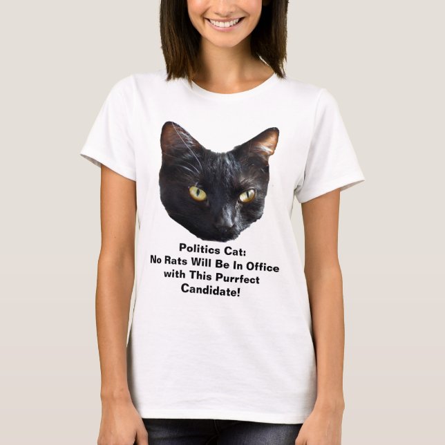 Politische Katzenkatze ohne Ratten wird im Amt sei T-Shirt (Vorderseite)