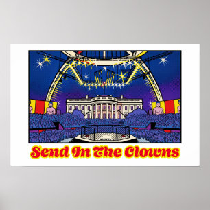 Politische Satire: Schickt die Clowns ins Weiße Ha Poster
