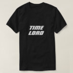 Politische Weihnachtsgeschenke ZEIT LORD Science F T-Shirt<br><div class="desc">Von coolen T - Shirt über maßgeschneiderte Tasse bis hin zu DIY-Einladungen ist Zazzle der richtige Ort, um Ihre Kreativität zu entfesseln. Laden Sie noch heute phantastische Produkte ein oder entwerfen Sie diese! Bestellen Sie nicht nur normale Produkte. Fügen Sie Ihre Farben und einzigartigen Designs hinzu! Erschwingliche Anpassung. 100.000 mehr...</div>