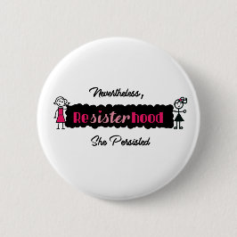 Politisches Resisterhood dennoch bestand sie fort Button