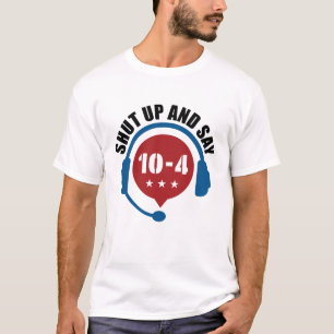 Polizeinotdienst muss 10-4 sagen T-Shirt