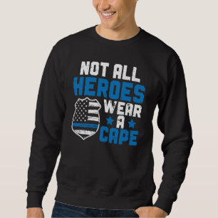 Polizist Blaue Linie Nicht alle Helden tragen eine Sweatshirt