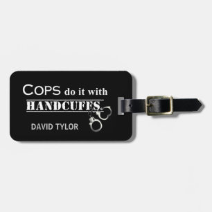 Polizisten machen das! Funny Polizisten Geschenke Gepäckanhänger