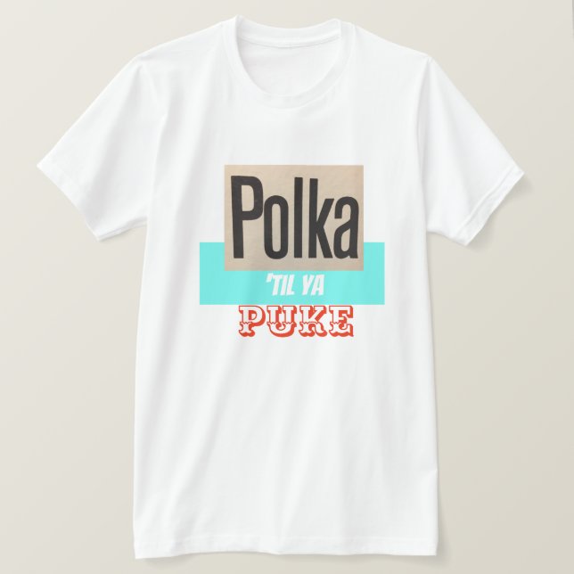 Polka bis Ya kotzen Shirt (Design vorne)