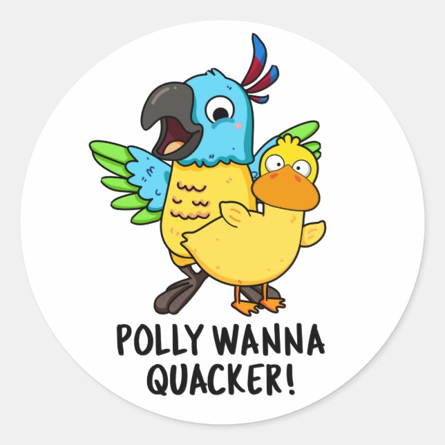 Polly Wanna Quacker Funny Animal Pub Runder Aufkleber (Vorderseite)