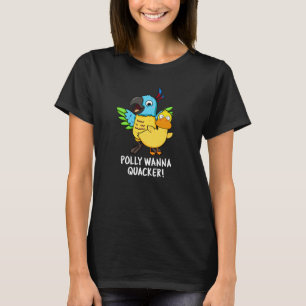 Polly Wanna Quacker Funny Animal Pub T-Shirt