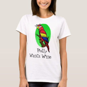 Polly will Wein T-Shirt