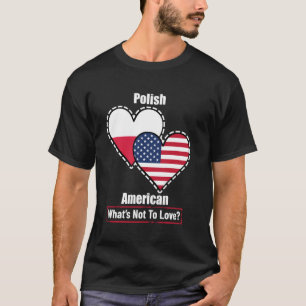 Polnisch-Amerikanische Herzflaggen Was ist nicht z T-Shirt
