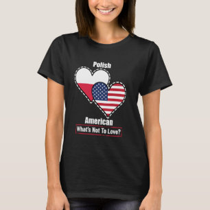 Polnisch-amerikanische Herzflags Was nicht zur Lie T-Shirt