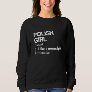 Polnische Mädchendefinition Polnische Flagge Lände Sweatshirt