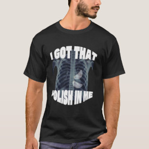 Polnischer Stolz, Polnisch in mir T-Shirt