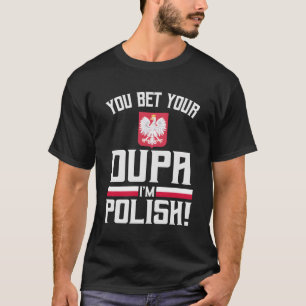Polnisches Flag Zitat Dupa T-Shirt