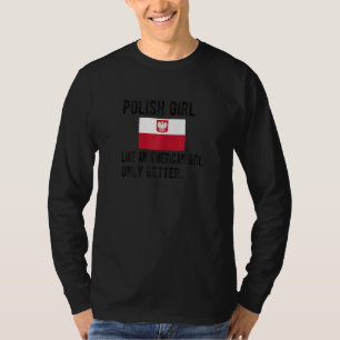 Polnisches Mädchen Polnische Flagge Polnische Wurz T-Shirt