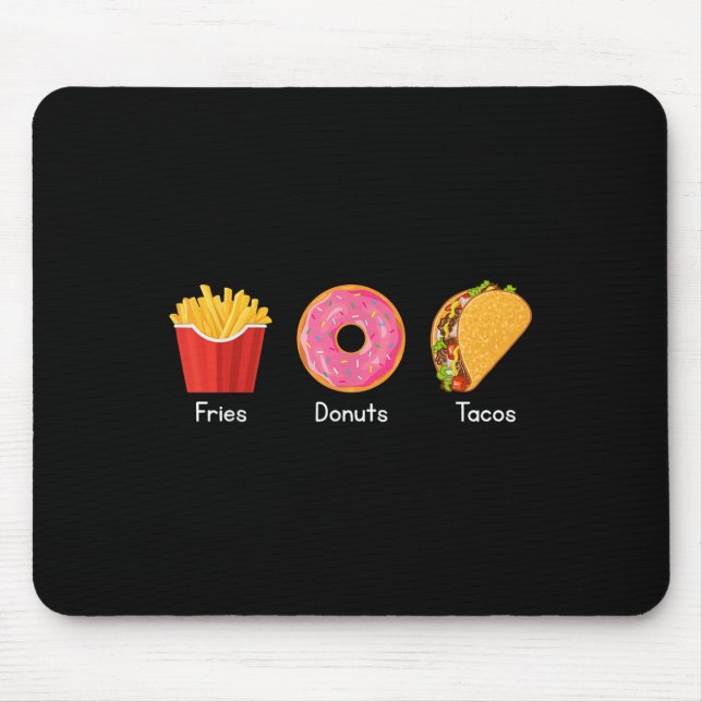 Pommes Donuts Tacos  Mousepad (Vorne)