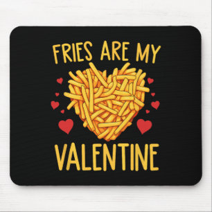 Pommes Frites sind mein Valentinstag-Frittenliebha Mousepad