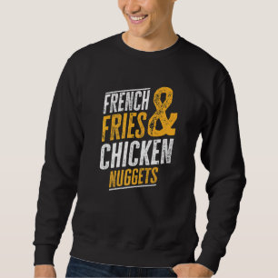 Pommes frites und Chicken Nuggets Sweatshirt