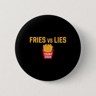 Pommes Frites Vs Lügen Trump 2024 Trump 2024 Pomme Button