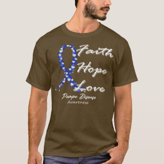 Pompe-Krankheit Bewusstsein Glaube Hoffnung Liebe  T-Shirt