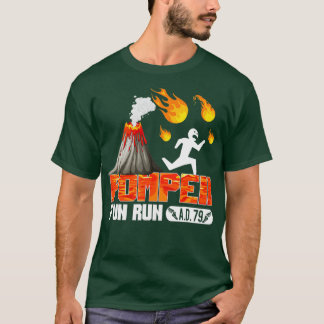 Pompeii Fun Run 79 AD Sonnenlicher Vulkan Running T-Shirt