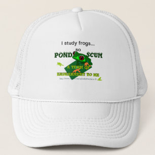 Pond Scum ist für mich eine Form der Endung! Truckerkappe