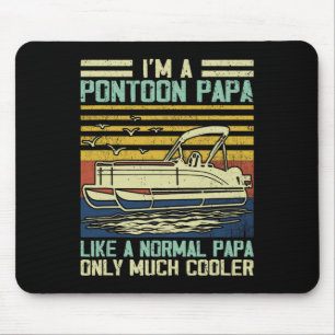 Pontoon Boat Captain Vater Papa Gag Pontooning Boa Mousepad