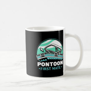 Pontoon First Mate Crew Kapitän Booten Lover 1 Kaffeetasse
