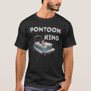 Pontoon King Pontoon Kapitän Motorboot Party Boot T-Shirt
