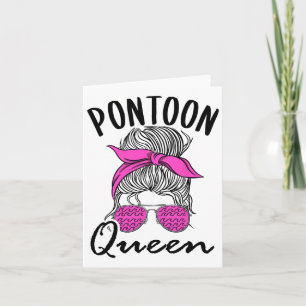 Pontoon Queen Lake Life Messy Bun Vacation Boat Li Karte