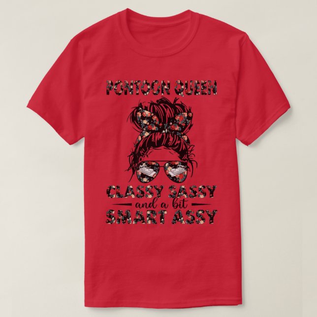 Pontoon Queen Messy Bun Classy Sassy und ein bissc T-Shirt (Design vorne)