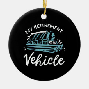 Pontoonboot - Mein Ruhestandsfahrzeug Keramik Ornament