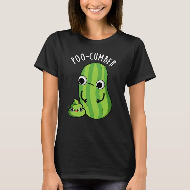 Poo cumber Funny Cucumber Pun Dark BG T-Shirt (Vorderseite)