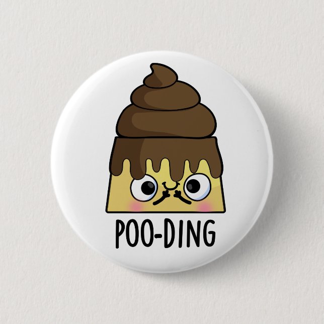 Poo-ding Funny Kack Pudding Pun Button (Vorderseite)