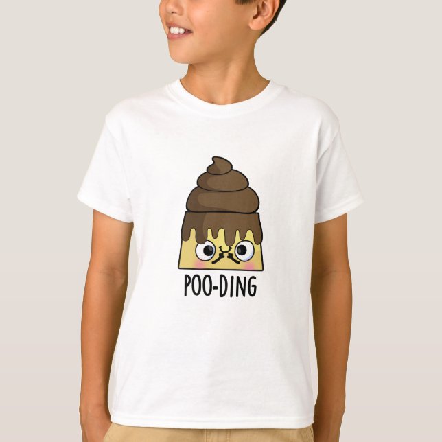 Poo-ding Funny Kack Pudding Pun T-Shirt (Vorderseite)