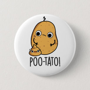 Poo-tato Funny Veggie Kack Pun Button