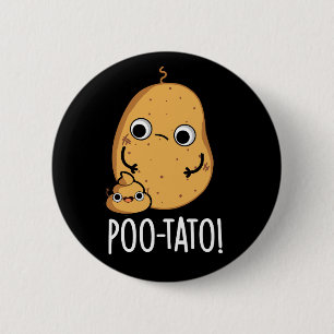 Poo tato Funny Veggie Kack Pun Dark BG Button