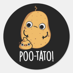 Poo tato Funny Veggie Kack Pun Dark BG Runder Aufkleber