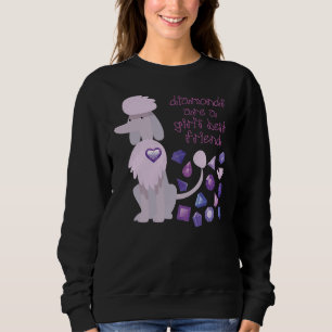 Poodle & Diamonds Die besten Freunde Sweatshirt