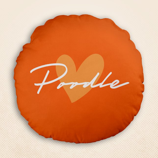 Poodle Chic & Extravagantes Script Orange mit Oran Rundes Kissen (Poodle Chic & Fancy Script Orange w/ Orange Heart Round Pillow)