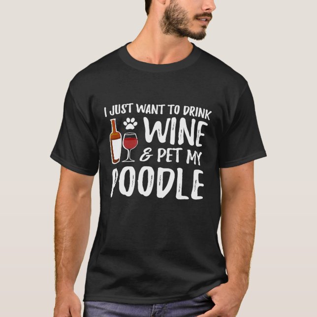 Poodle Dog Wine Dog Mom T-Shirt (Vorderseite)