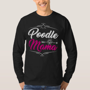 Poodle Mama Adorable Grafik Geschenk für Hunde Lov T-Shirt