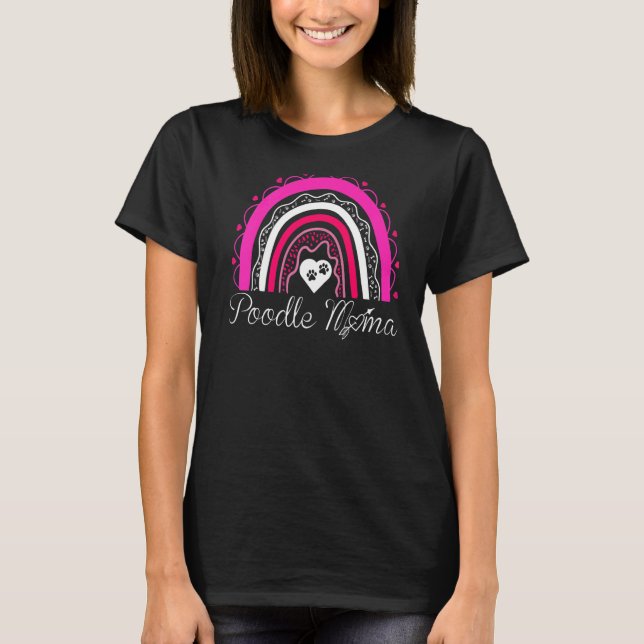 Poodle Mama Dog Rainbow Poodle Mama T-Shirt (Vorderseite)