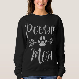 Poodle Mama Poodle Lover Eigentümer Funny Dog Mama Sweatshirt