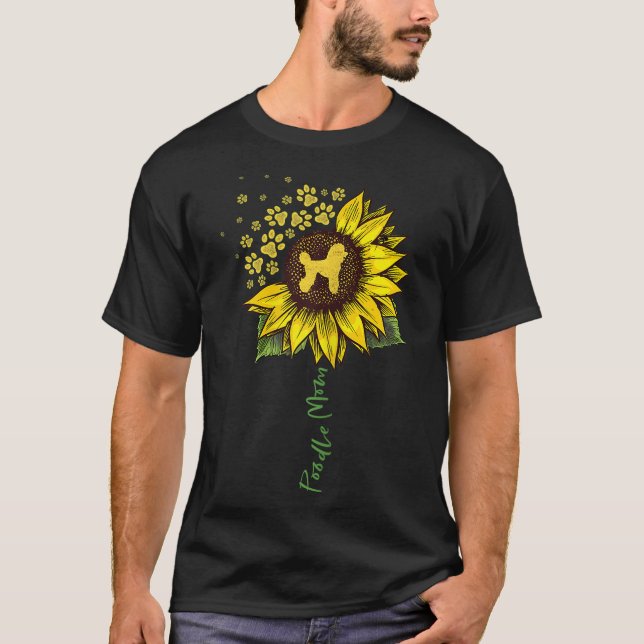 Poodle Mama Sonnenblume Poodle Lover gibt Dog Mama T-Shirt (Vorderseite)