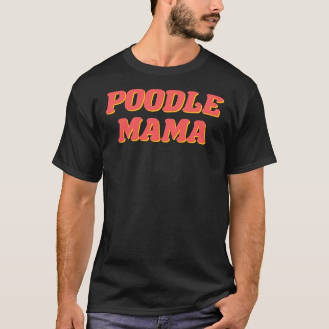 Poodle Mama T-Shirt (Vorderseite)