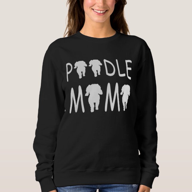 Poodle Mum  Cute Sweatshirt (Vorderseite)