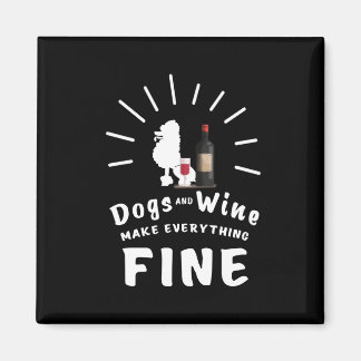 Poodle und Wein machen alles gut Magnet